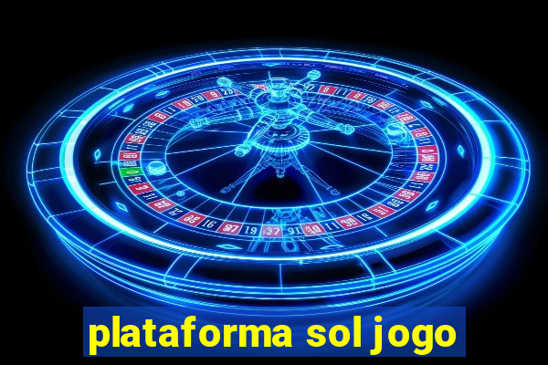 plataforma sol jogo